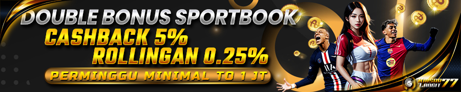 DOUBLE BONUS SPORT CASBACK DAN ROLLINGAN KAISARLANGIT77